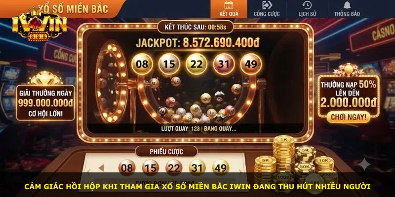 Cảm giác hồi hộp khi tham gia xổ số miền Bắc iWin đang thu hút nhiều người