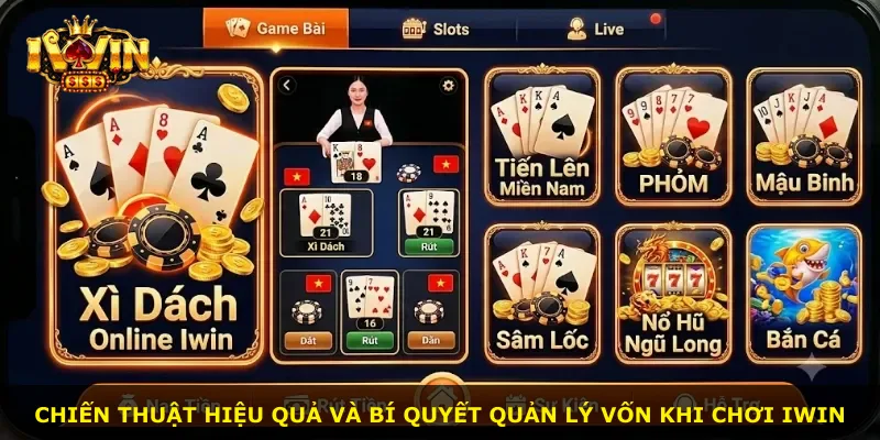 Chiến thuật hiệu quả và bí quyết quản lý vốn khi chơi iWin