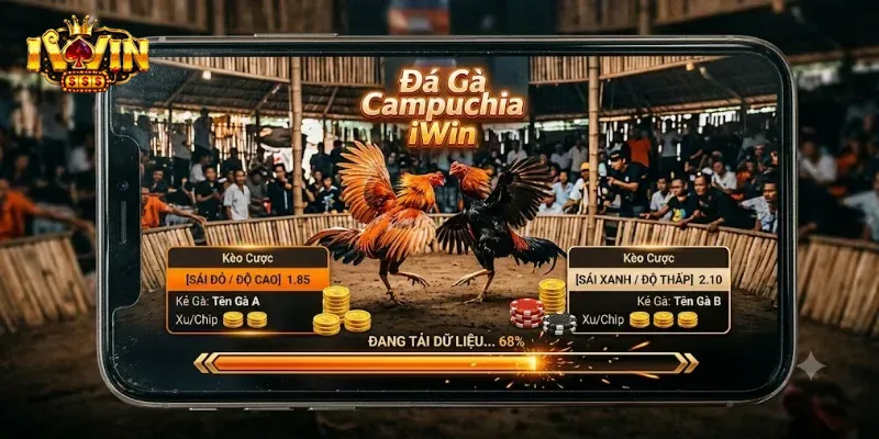 Đá Gà Campuchia IWin Trải Nghiệm Cá Cược Hấp Dẫn Chuẩn Trường Gà Thật
