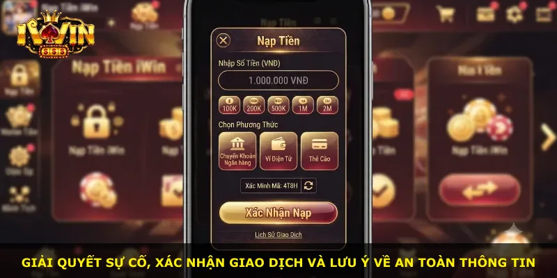 Giải quyết sự cố, xác nhận giao dịch và lưu ý về an toàn thông tin