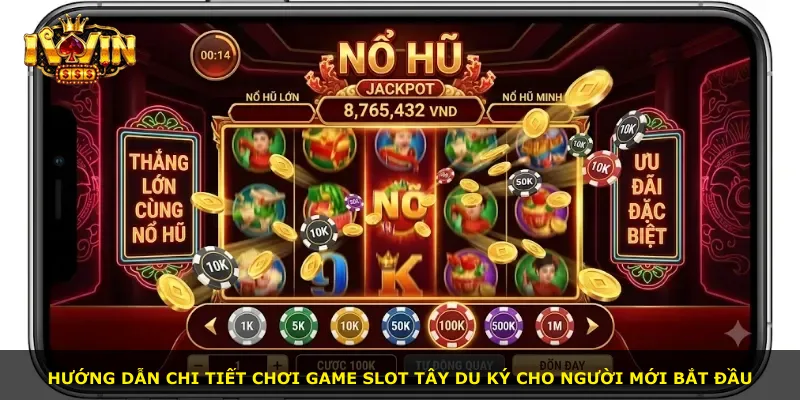 Hướng dẫn chi tiết chơi game slot Tây Du Ký cho người mới bắt đầu