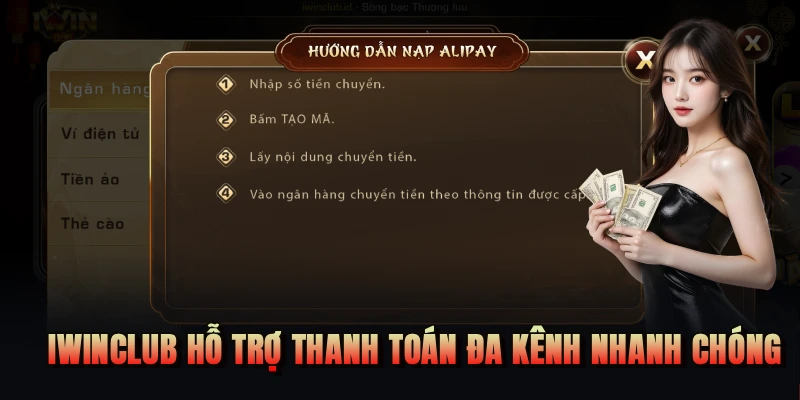 IWINCLUB hỗ trợ thanh toán đa kênh nhanh chóng