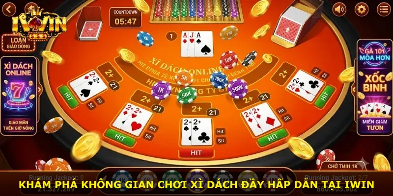 Khám phá không gian chơi Xì Dách đầy hấp dẫn tại iWin