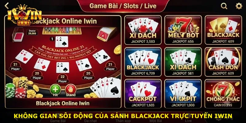 Không gian sôi động của sảnh Blackjack trực tuyến iWin
