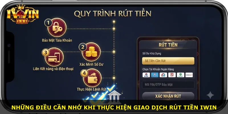 Những điều cần nhớ khi thực hiện giao dịch rút tiền iWin