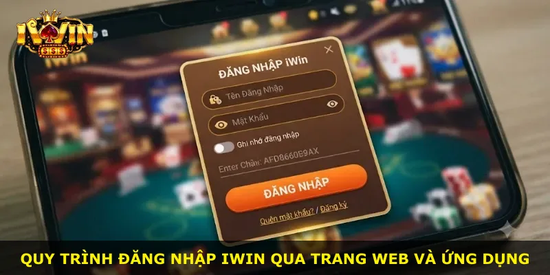 Quy trình đăng nhập Iwin qua trang web và ứng dụng