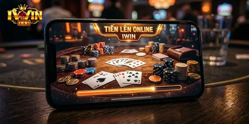 Tiến Lên Online IWin Chơi Cực Đã, Giao Diện Mượt Mà Dễ Trúng Thưởng