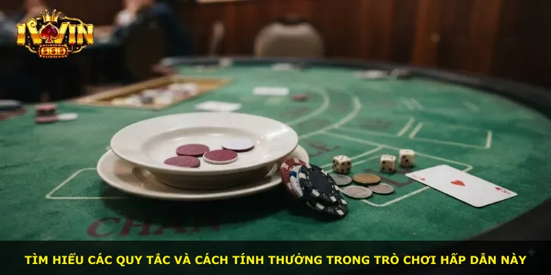 Tìm hiểu các quy tắc và cách tính thưởng trong trò chơi hấp dẫn này