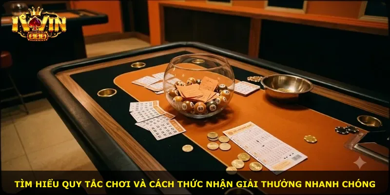 Tìm hiểu quy tắc chơi và cách thức nhận giải thưởng nhanh chóng